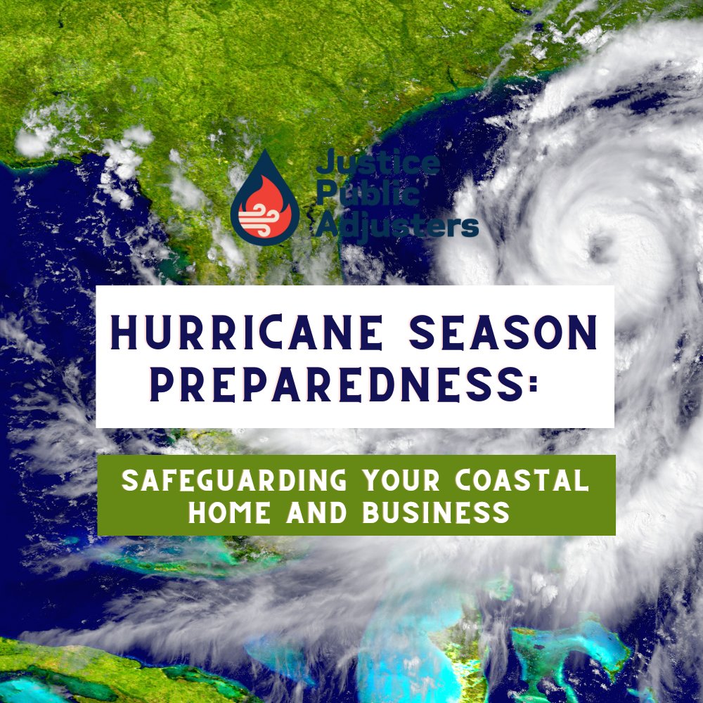 Hurricane Season Preparedness: Safeguarding Your Coastal Home and Business 
